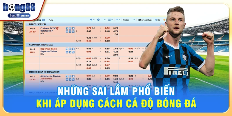 Những Sai Lầm Phổ Biến Khi Áp Dụng Cách Cá Độ Bóng Đá